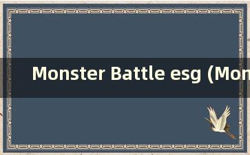 Monster Battle esg (Monster Battle 游戏视频)